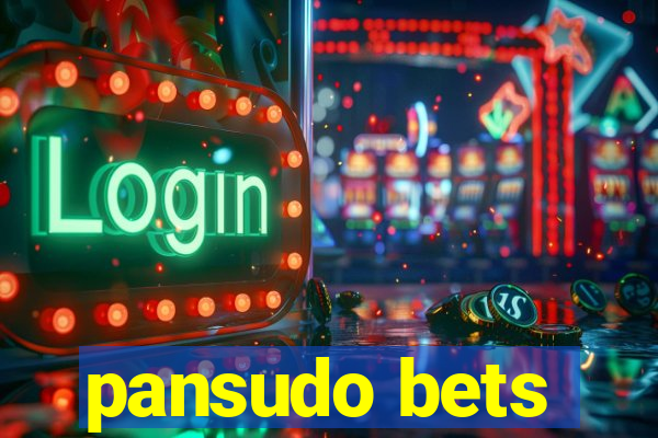 pansudo bets